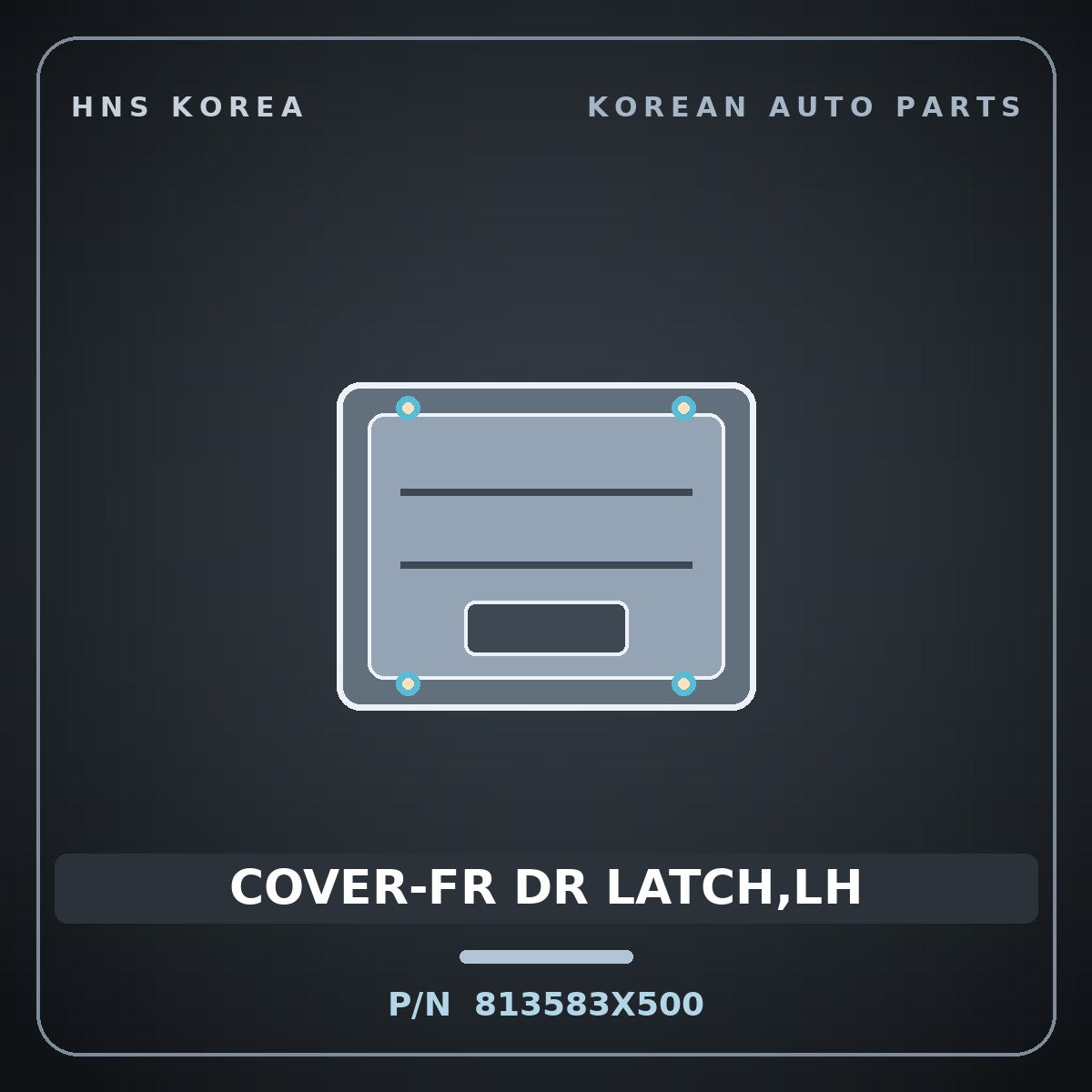 Genuine Mobis COVER-FR DR LATCH,LH 813583X500 for Elantra 2011 HNS Parts Korea