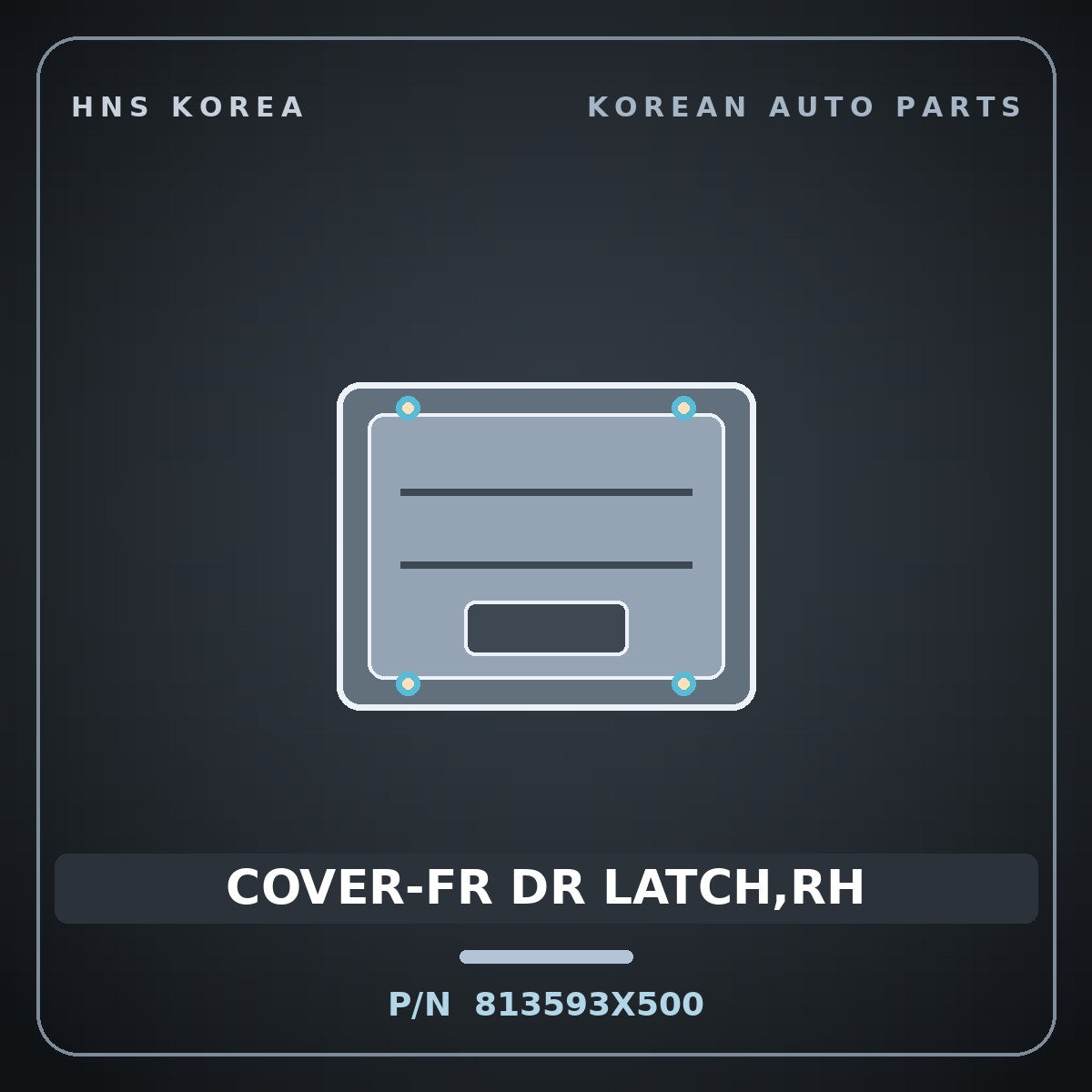 Genuine Mobis COVER-FR DR LATCH,RH 813593X500 for Elantra 2011 HNS Parts Korea