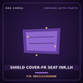 Genuine Mobis SHIELD COVER-FR SEAT INR,LH 88031S1000NNB for Santa Fe 2018 HNS Parts Korea