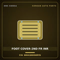Genuine Mobis FOOT COVER-2ND FR INR 89041B8300RYN for Maxcruz 2013 HNS Parts Korea