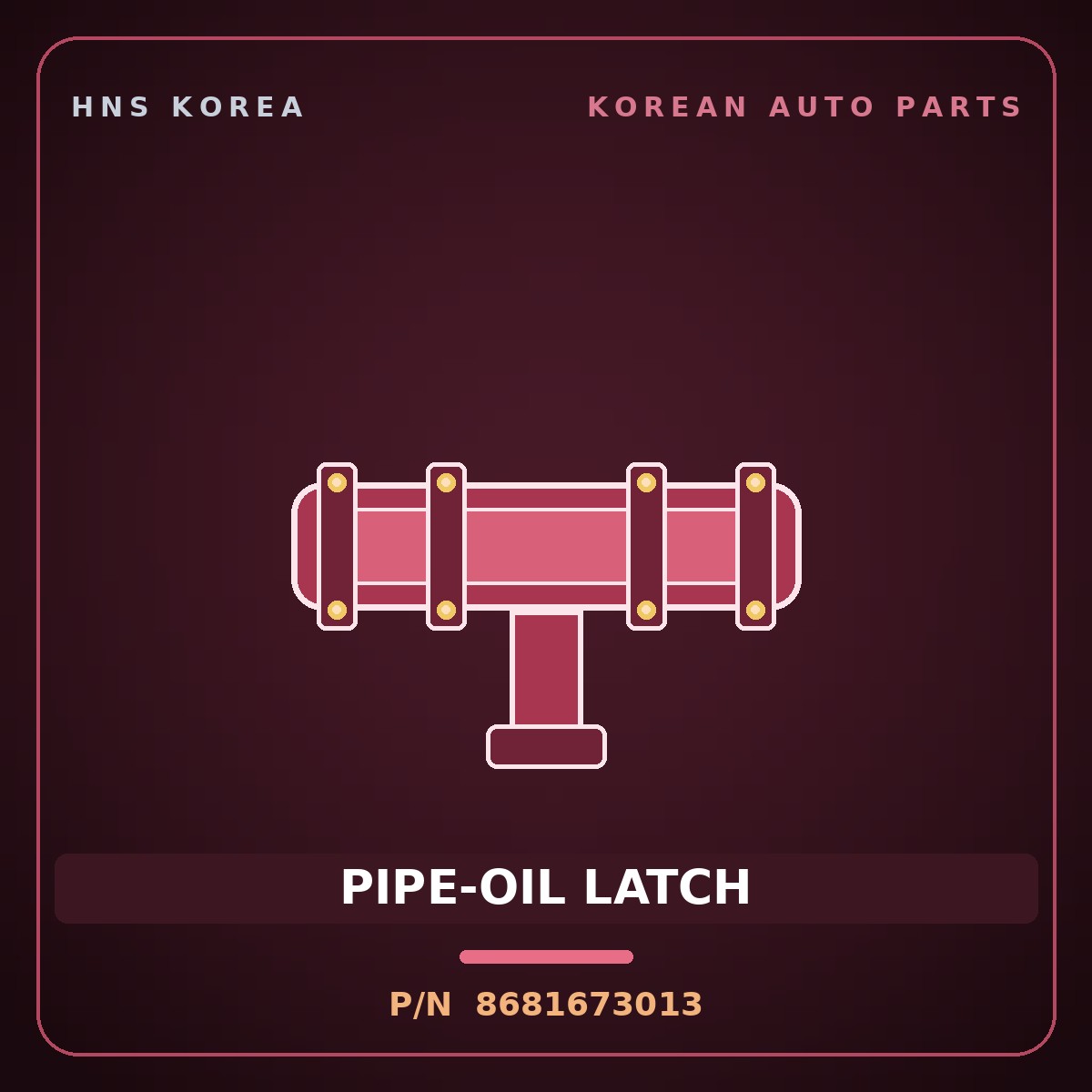Genuine Mobis PIPE-OIL LATCH 8681673013 for 11-Ton Truck 1997 HNS Parts Korea
