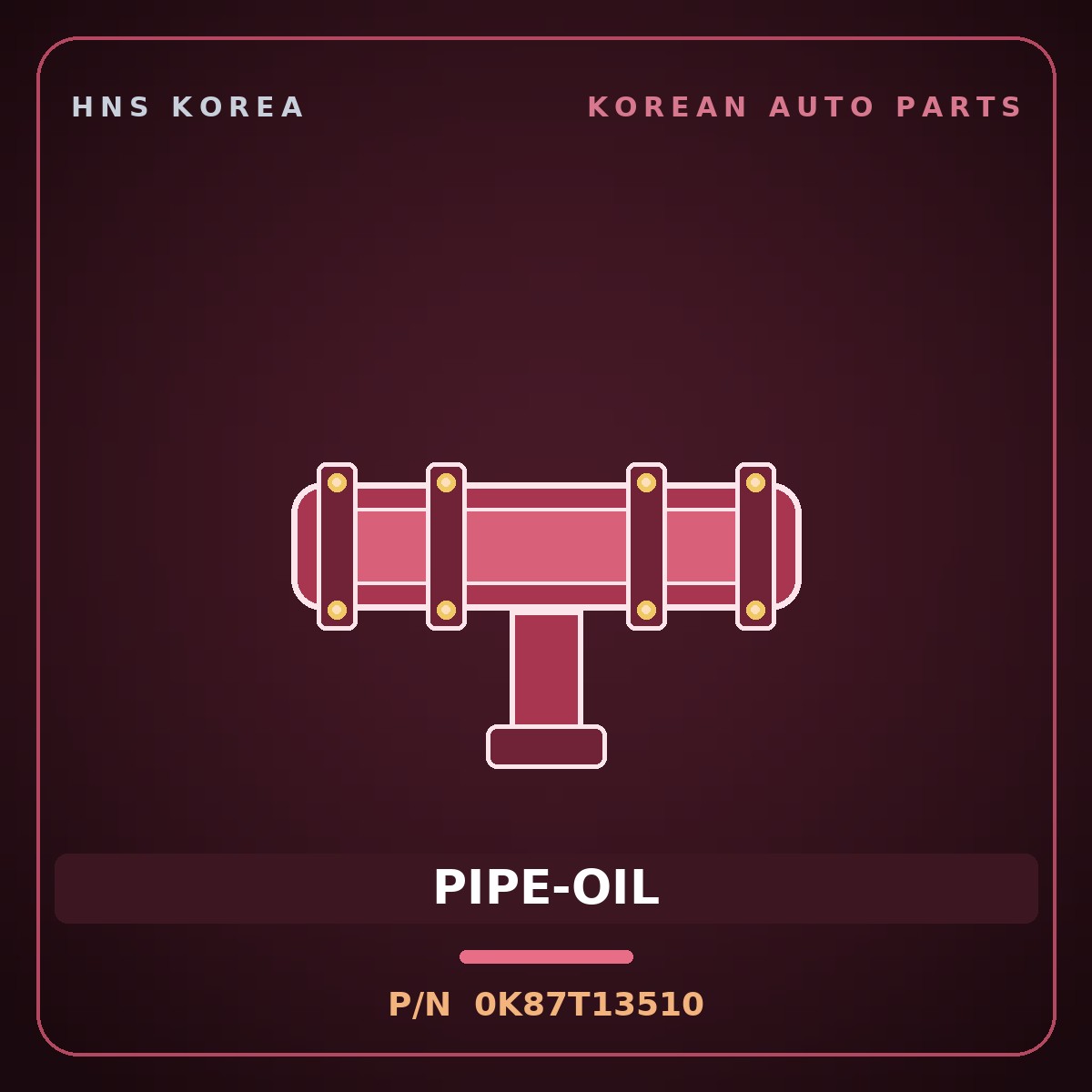 Genuine Mobis PIPE-OIL 0K87T13510 for 5-Ton Truck 1995 HNS Parts Korea