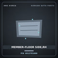 Genuine Mobis MEMBER-FLOOR SIDE,RH 65127E1000 for BlueOn 2011 HNS Parts Korea