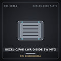 Genuine Mobis BEZEL-C/PAD LWR D/SIDE SW MTG 936900X000GA for BlueOn 2011 HNS Parts Korea