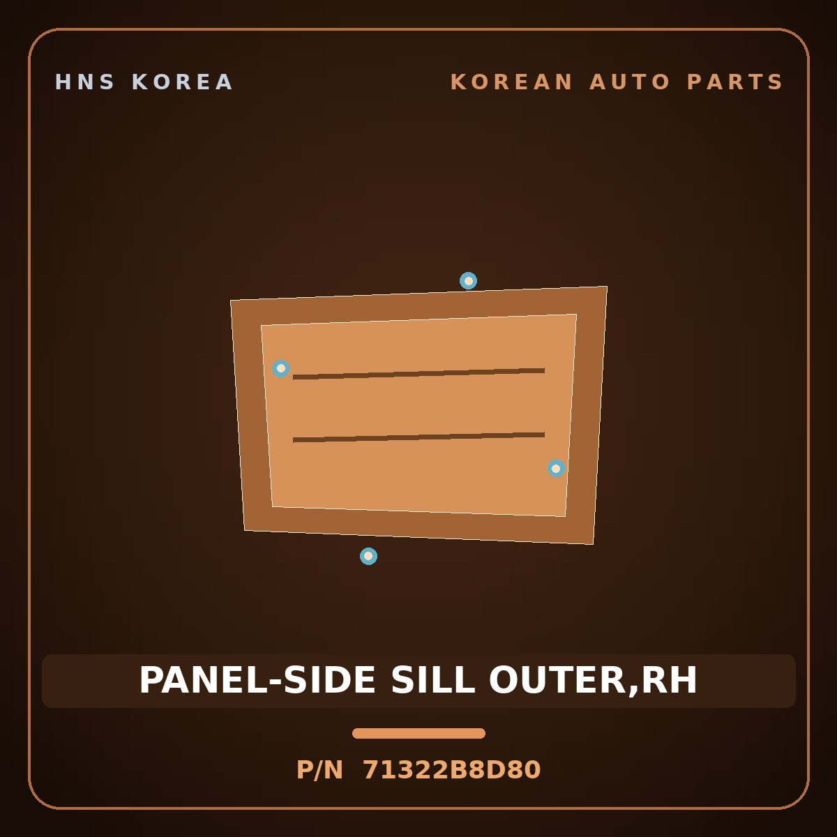 Genuine Mobis PANEL-SIDE SILL OUTER,RH 71322B8D80 for Maxcruz 2016 HNS Parts Korea