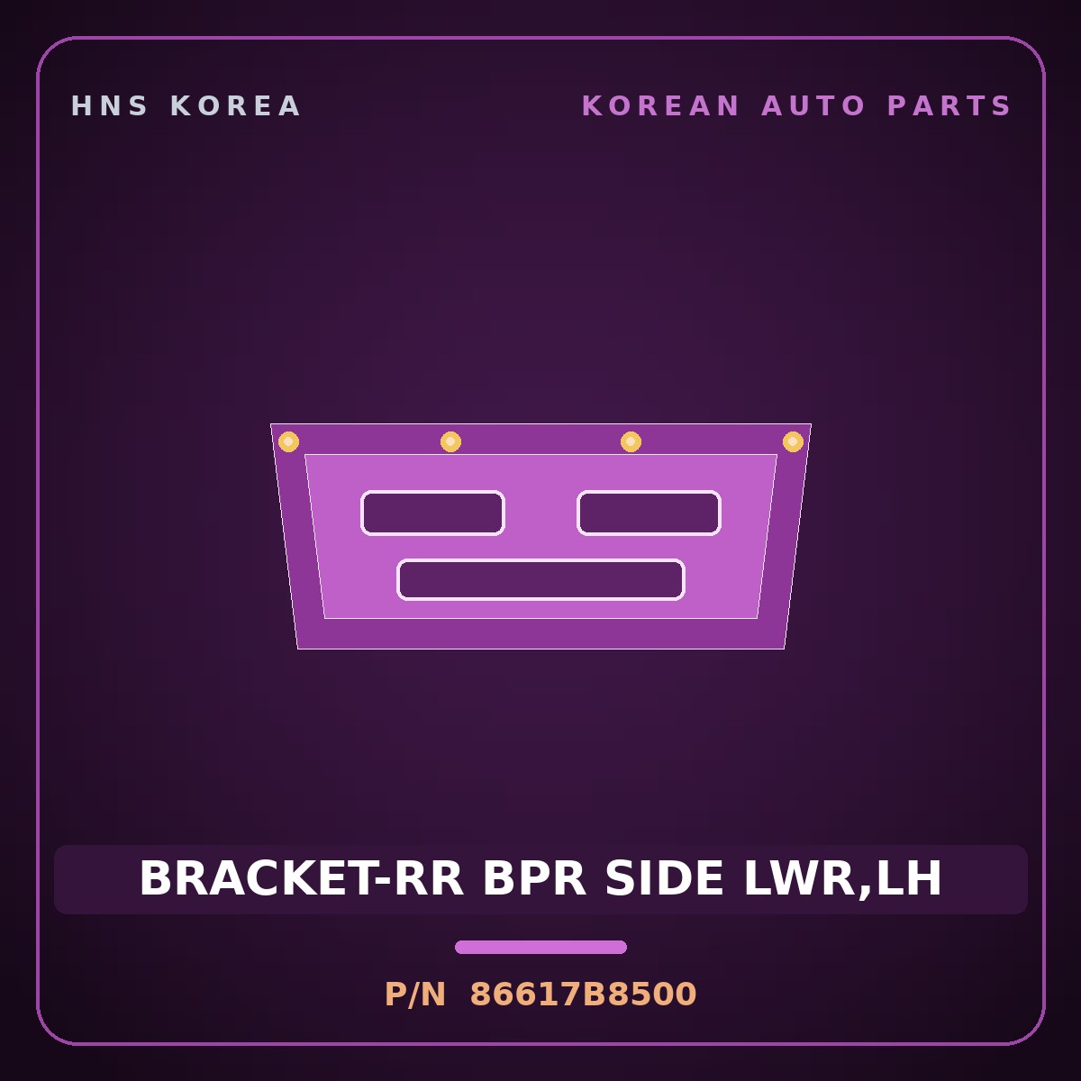 Genuine Mobis BRACKET-RR BPR SIDE LWR,LH 86617B8500 for Maxcruz 2016 HNS Parts Korea