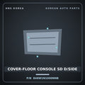 Genuine Mobis COVER-FLOOR CONSOLE SD D/SIDE 846W1N1000NNB for Grandeur 2023 HNS Parts Korea