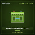 Genuine Mobis INSULATION PAD-BATTERY 37112A7100 for K3 2012 HNS Parts Korea