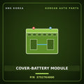 Genuine Mobis COVER-BATTERY MODULE 37527K4000 for Elec City 2008 HNS Parts Korea