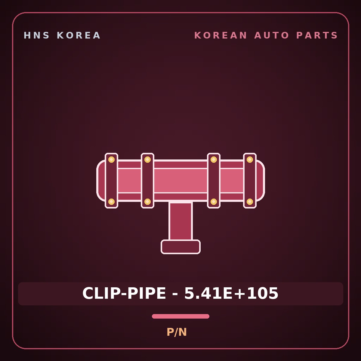 Genuine Mobis CLIP-PIPE - 5.41E+105  for Global 900 2003 HNS Parts Korea