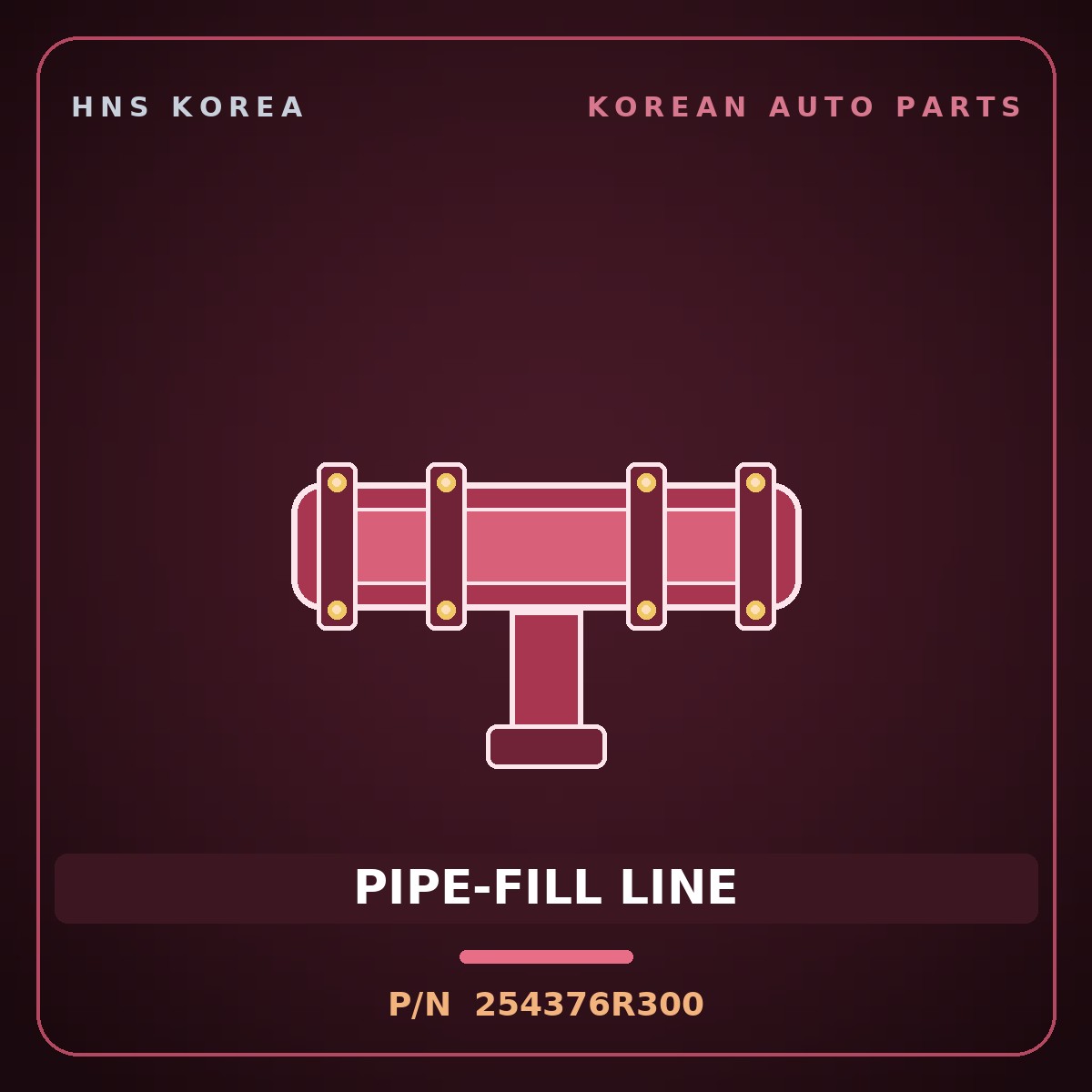 Genuine Mobis PIPE-FILL LINE 254376R300 for Global 900 2008 HNS Parts Korea
