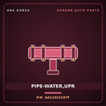 Genuine Mobis PIPE-WATER,UPR AA11015197F for Towner 2000 HNS Parts Korea