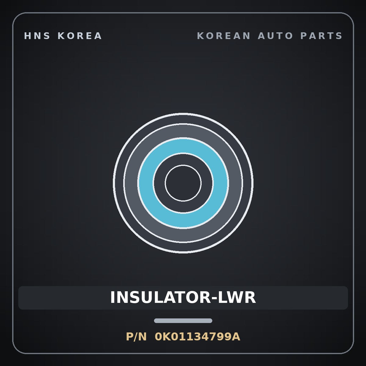 Genuine Mobis INSULATOR-LWR 0K01134799A for Bongo 1996 HNS Parts Korea