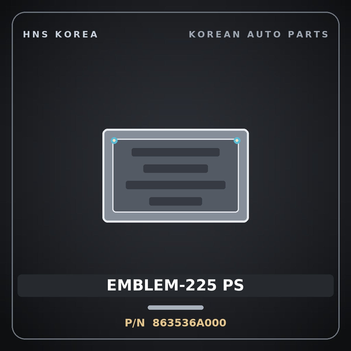 Genuine Mobis EMBLEM-225 PS 863536A000 for 5-Ton Truck 1997 HNS Parts Korea