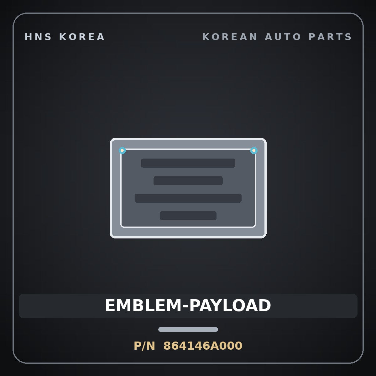 Genuine Mobis EMBLEM-PAYLOAD 864146A000 for 5-Ton Truck 1997 HNS Parts Korea