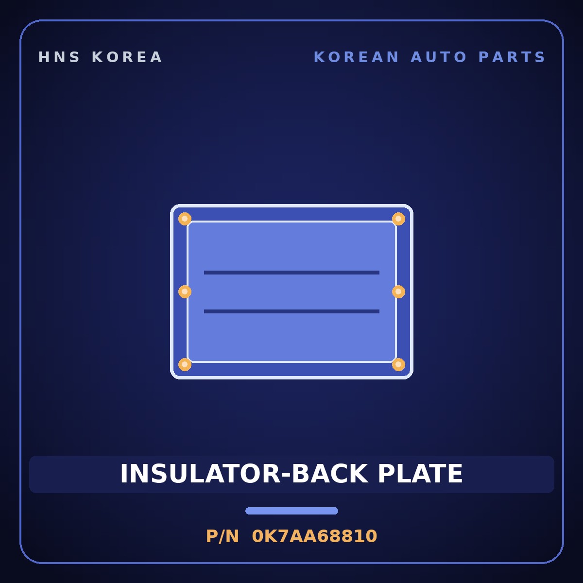 Genuine Mobis INSULATOR-BACK PLATE 0K7AA68810 for Bongo 1996 HNS Parts Korea