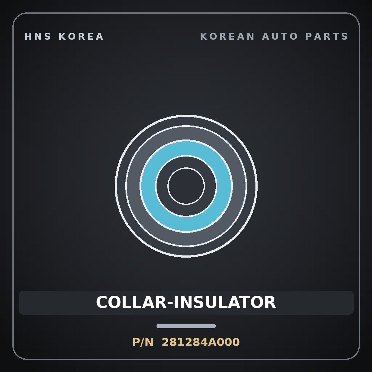 Genuine Mobis COLLAR-INSULATOR 281284A000 for Libero 2004 HNS Parts Korea