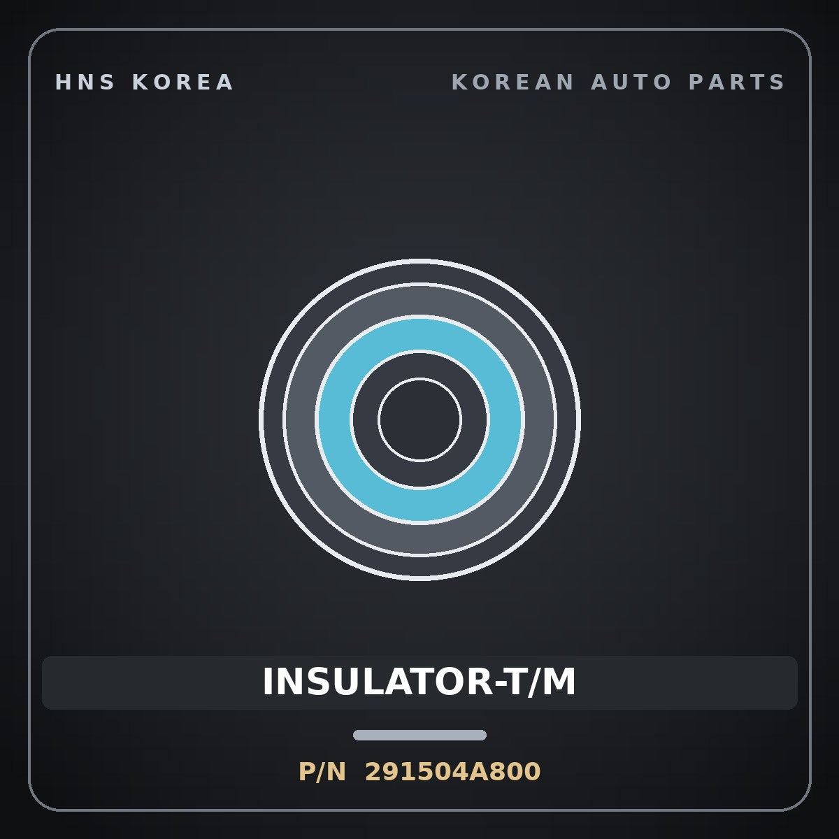 Genuine Mobis INSULATOR-T/M 291504A800 for Starex 2006 HNS Parts Korea