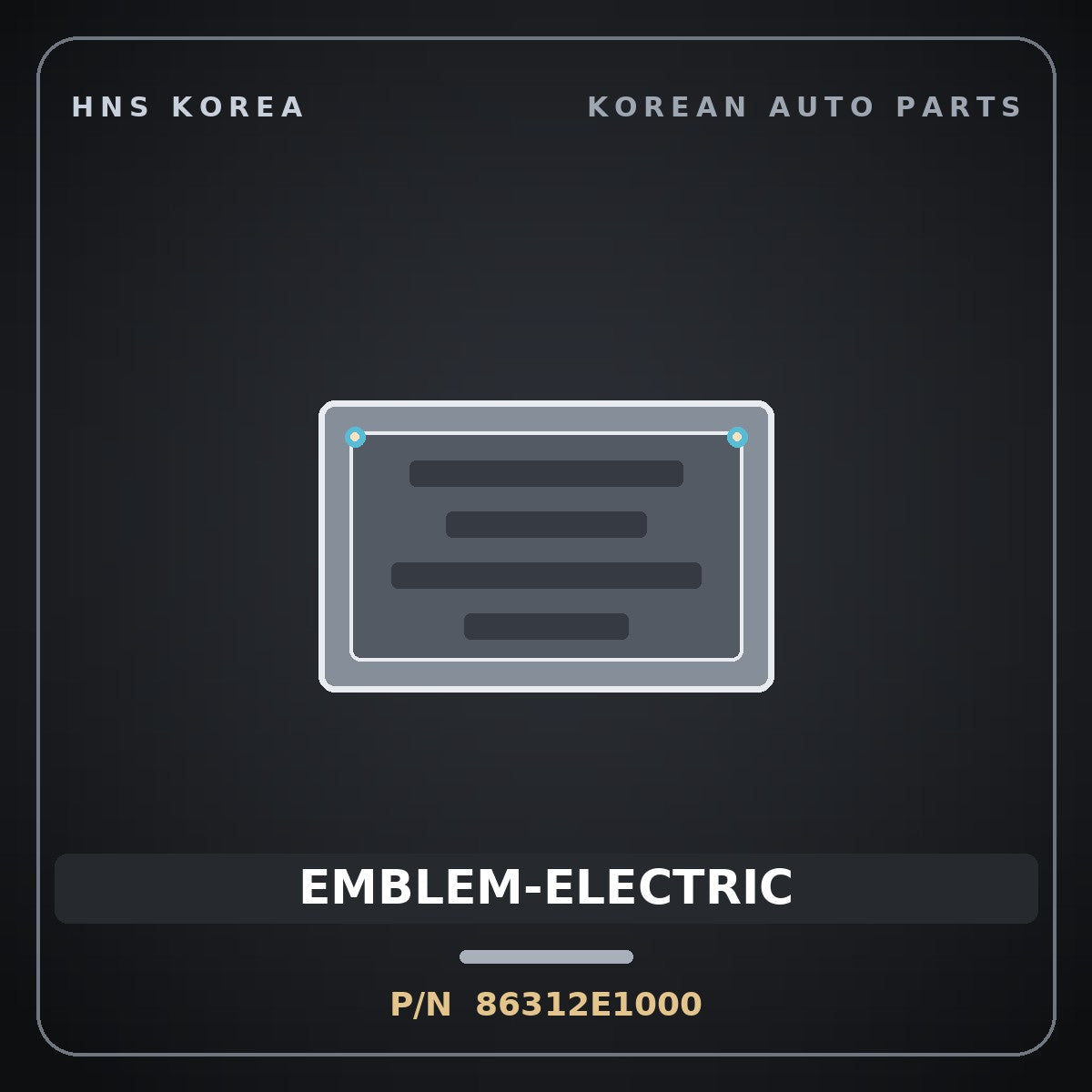 Genuine Mobis EMBLEM-ELECTRIC 86312E1000 for BlueOn 2011 HNS Parts Korea