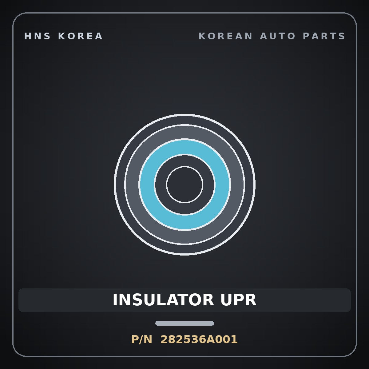 Genuine Mobis INSULATOR UPR 282536A001 for 18-Ton Tractor 1997 HNS Parts Korea