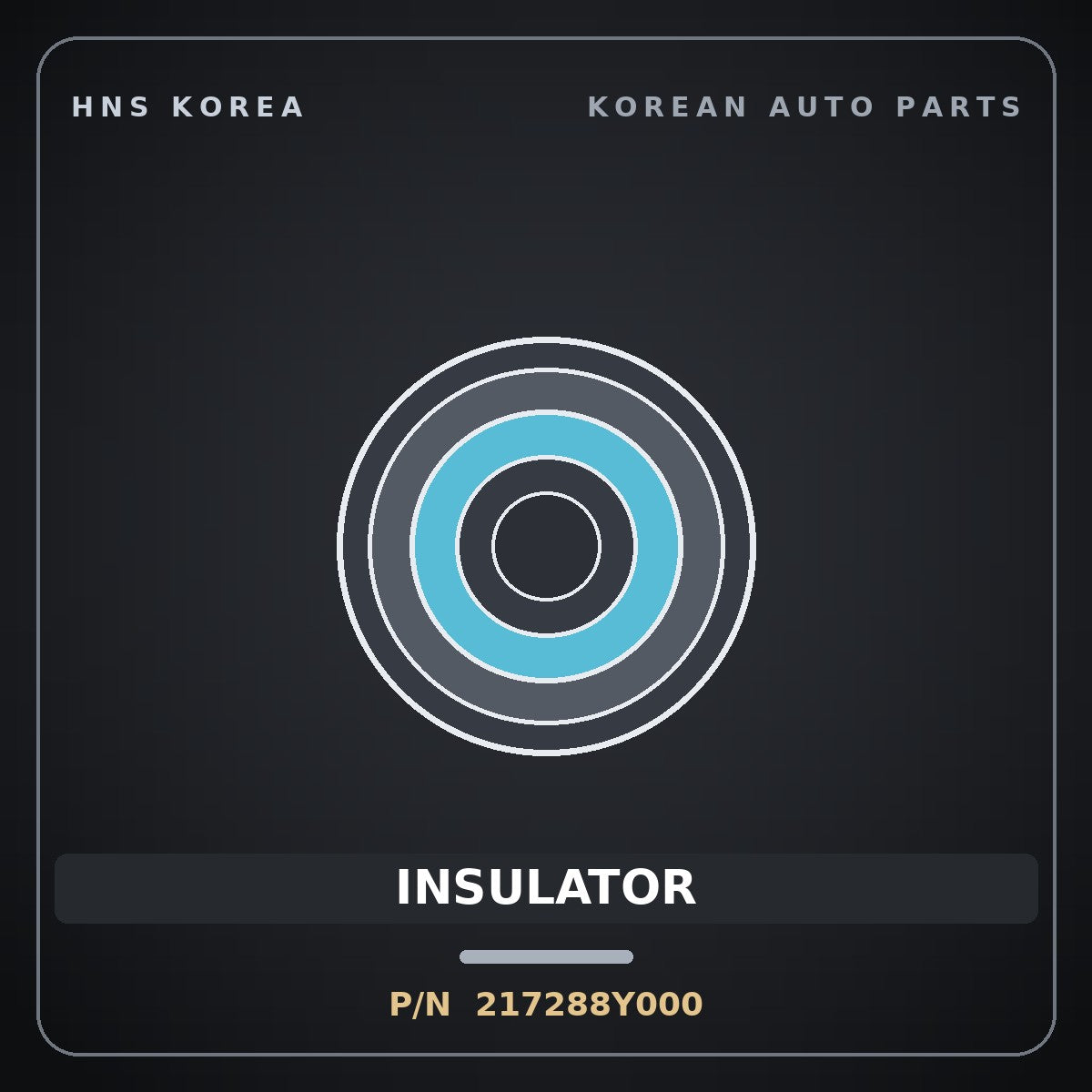 Genuine Mobis INSULATOR 217288Y000 for 5-Ton Truck 1995 HNS Parts Korea