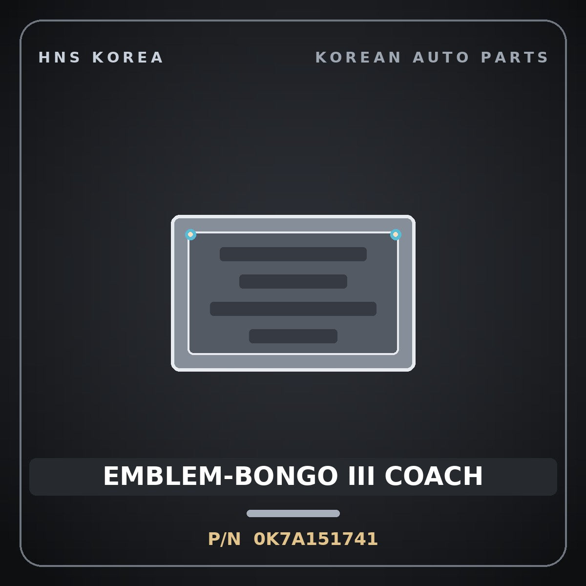 Genuine Mobis EMBLEM-BONGO III COACH 0K7A151741 for Bongo 1996 HNS Parts Korea