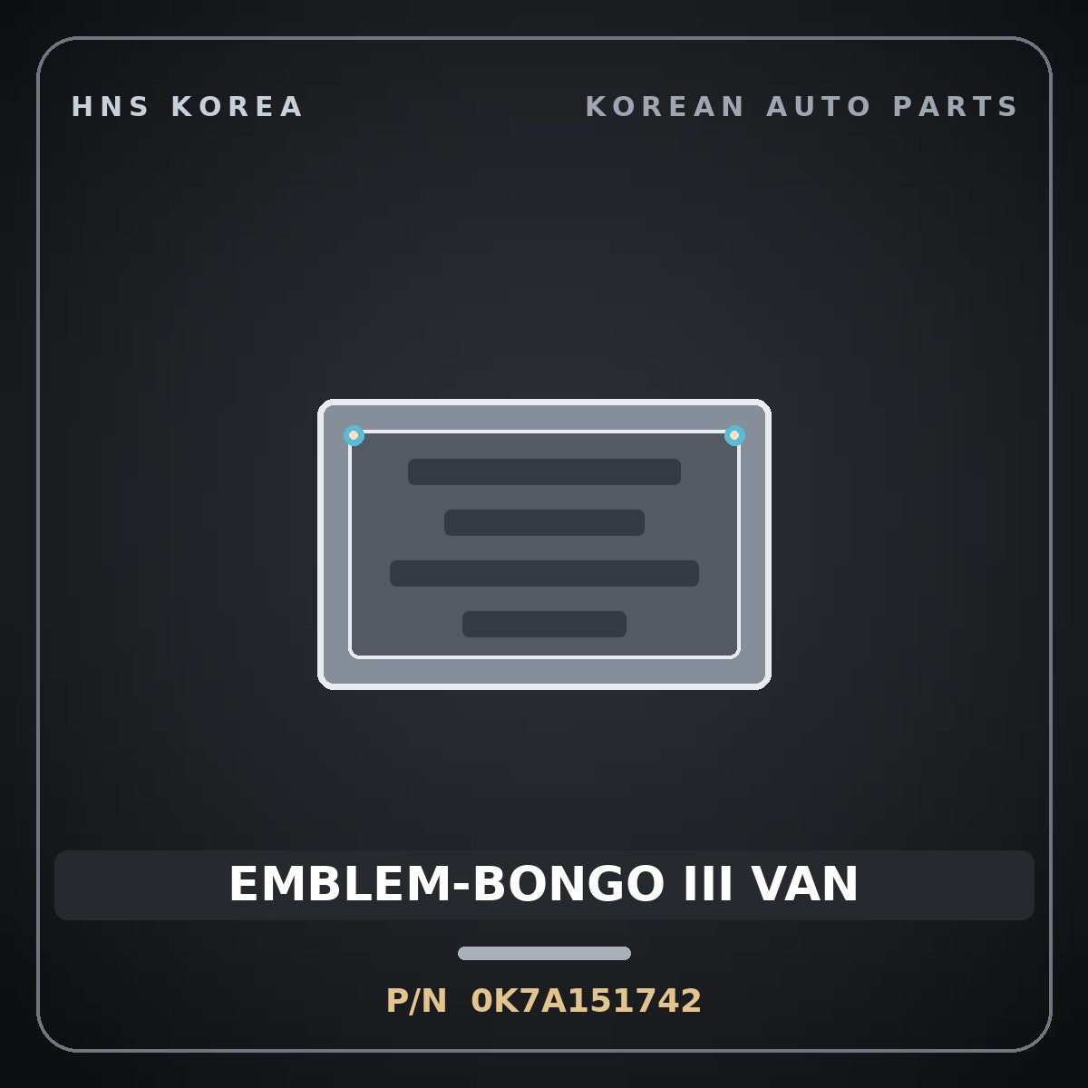 Genuine Mobis EMBLEM-BONGO III VAN 0K7A151742 for Bongo 1996 HNS Parts Korea