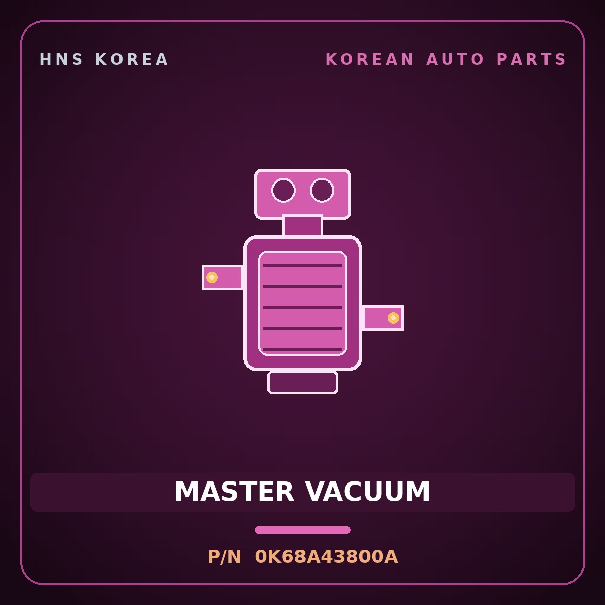 Genuine Mobis MASTER VACUUM 0K68A43800A for Ceres 1996 HNS Parts Korea