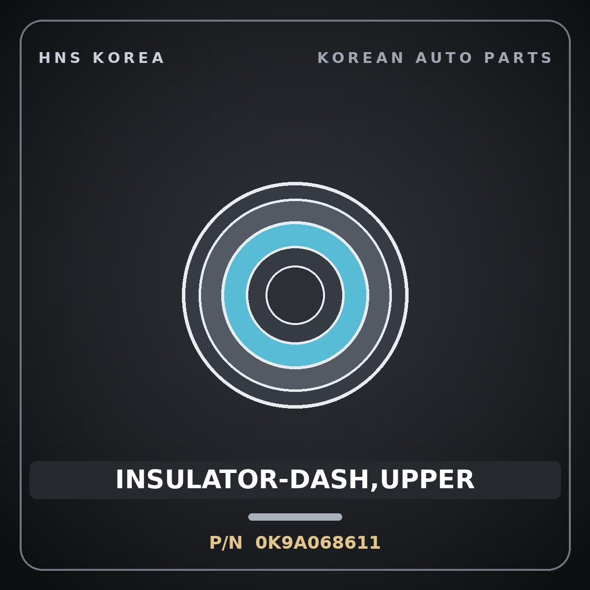 Genuine Mobis INSULATOR-DASH,UPPER 0K9A068611 for Credos 1997 HNS Parts Korea