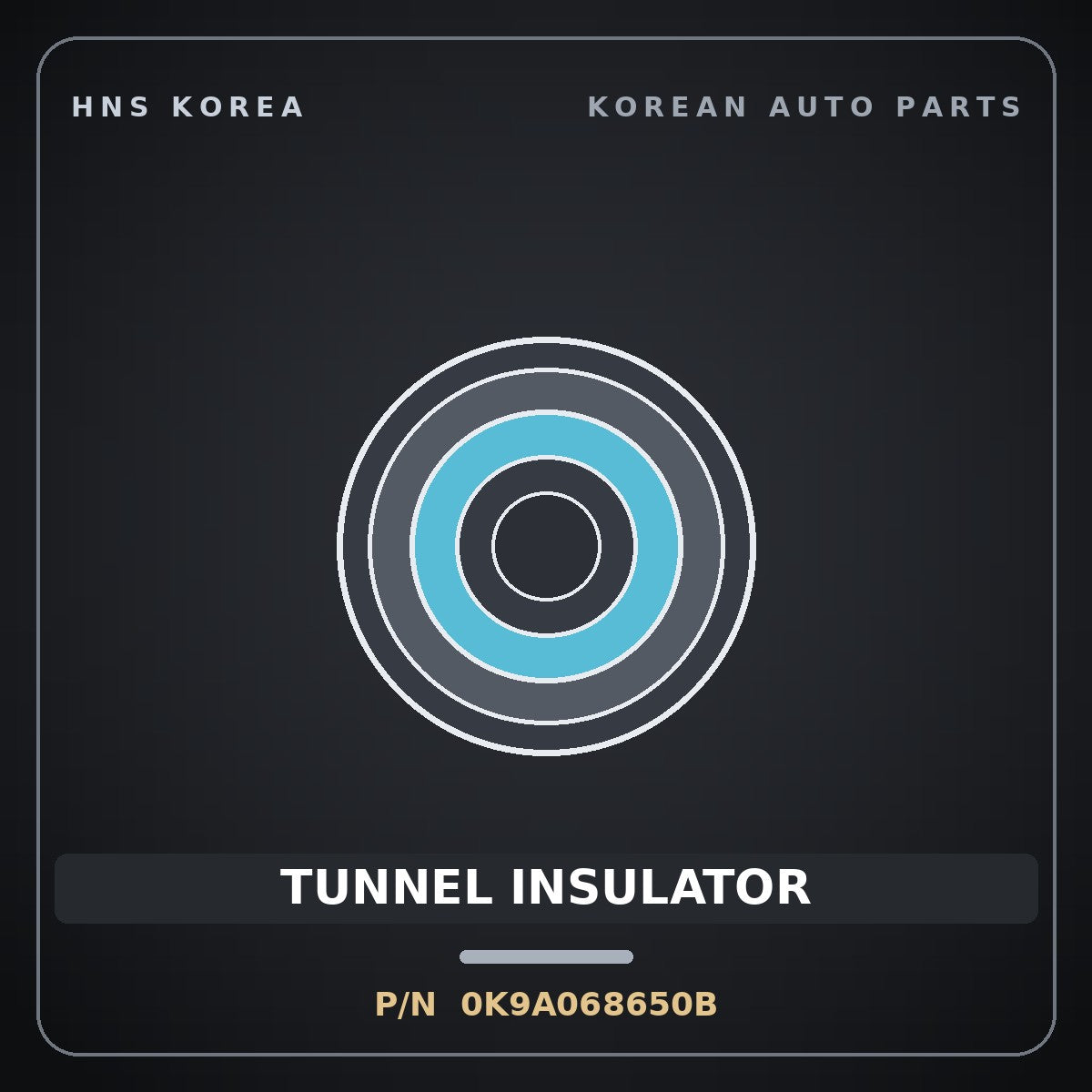 Genuine Mobis TUNNEL INSULATOR 0K9A068650B for Credos 1997 HNS Parts Korea