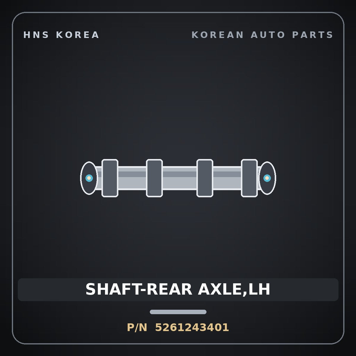 Genuine Mobis SHAFT-REAR AXLE,LH 5261243401 for Grace 1995 HNS Parts Korea