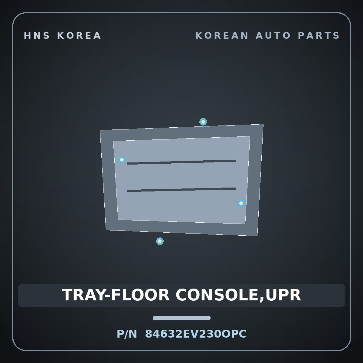 Genuine Mobis TRAY-FLOOR CONSOLE,UPR 84632EV230OPC for EV3 2024 HNS Parts Korea