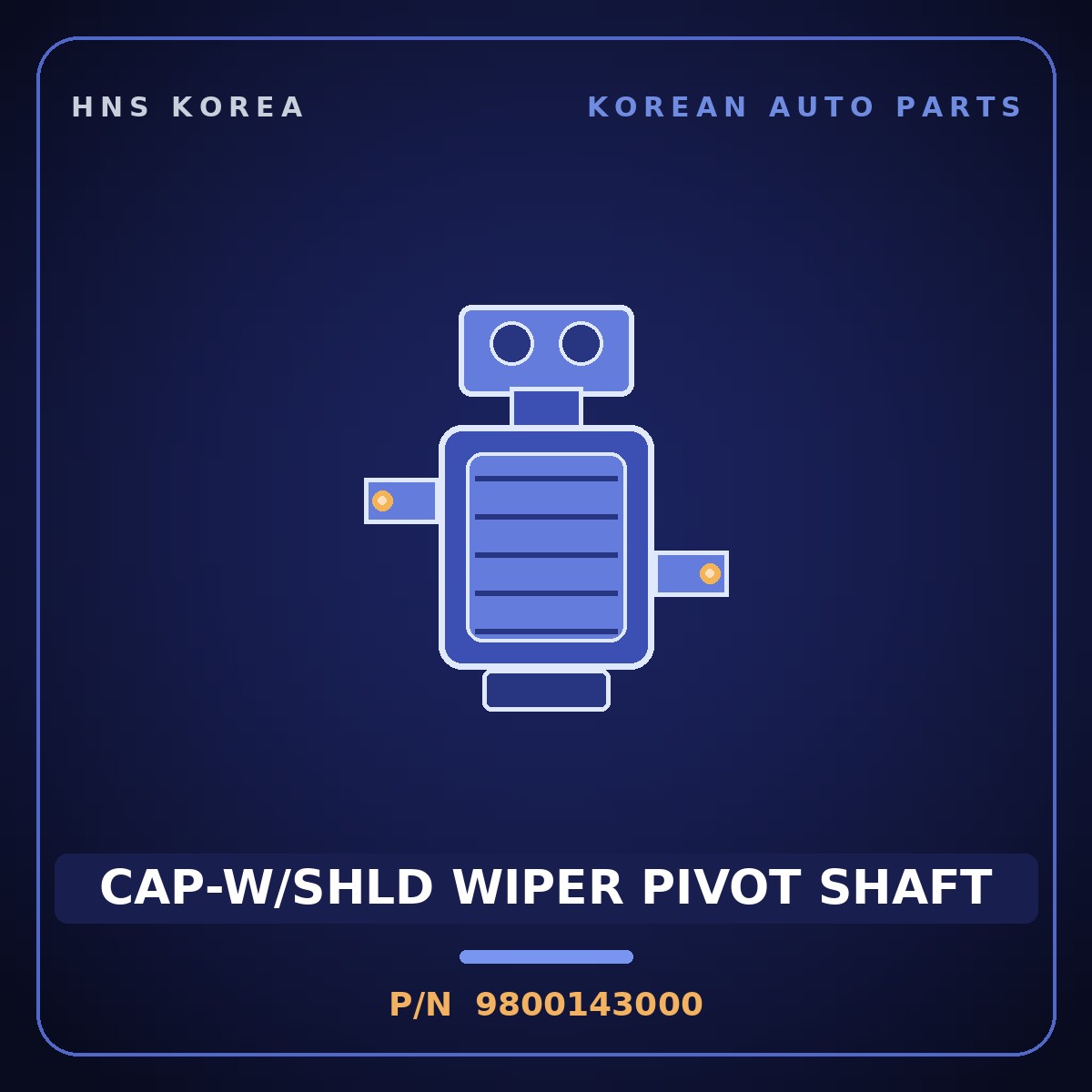 Genuine Mobis CAP-W/SHLD WIPER PIVOT SHAFT 9800143000 for Grace 1995 HNS Parts Korea