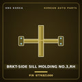 Genuine Mobis BRKT-SIDE SILL MOLDING NO.3,RH 877K8Z1000 for ST1 2023 HNS Parts Korea