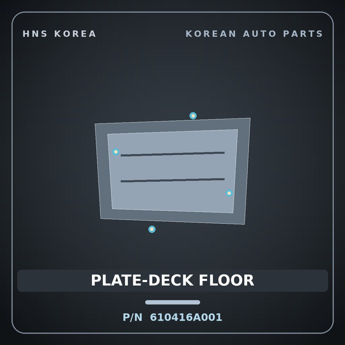Genuine Mobis PLATE-DECK FLOOR 610416A001 for 5-Ton Truck 1997 HNS Parts Korea