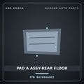 Genuine Mobis PAD A ASSY-REAR FLOOR 842954A002 for Starex 2006 HNS Parts Korea