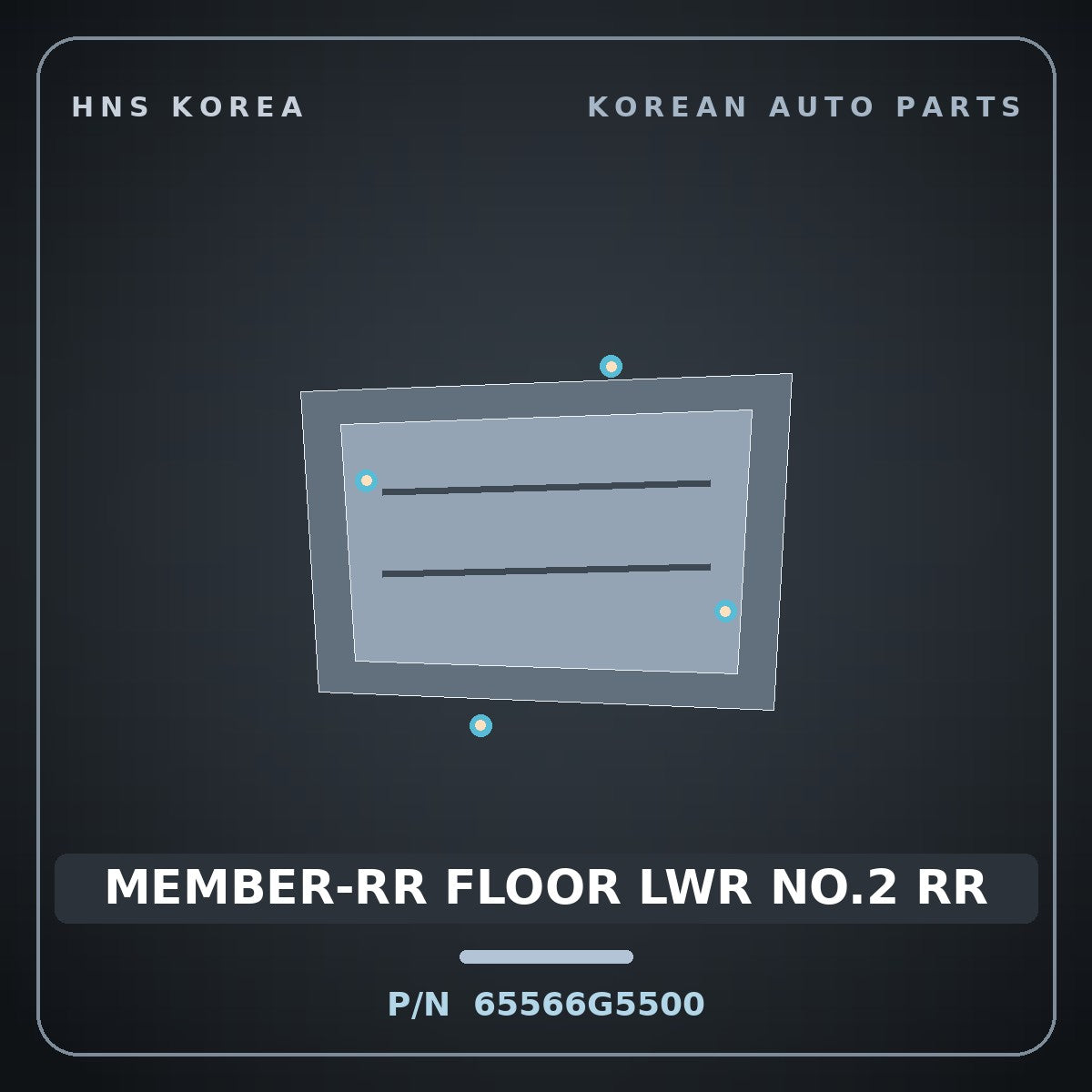 Genuine Mobis MEMBER-RR FLOOR LWR NO.2 RR 65566G5500 for Niro 2016 HNS Parts Korea