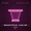 Genuine Mobis BRACKET-MTG,RH - 9.65E+205  for Express 2019 HNS Parts Korea