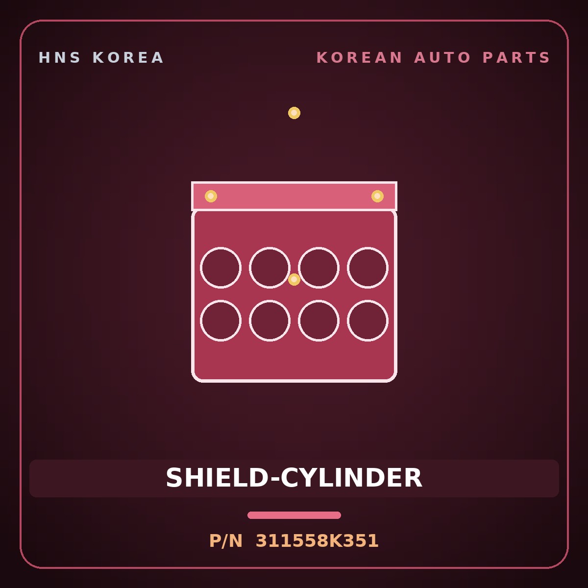 Genuine Mobis SHIELD-CYLINDER 311558K351 for Aero City 2008 HNS Parts Korea
