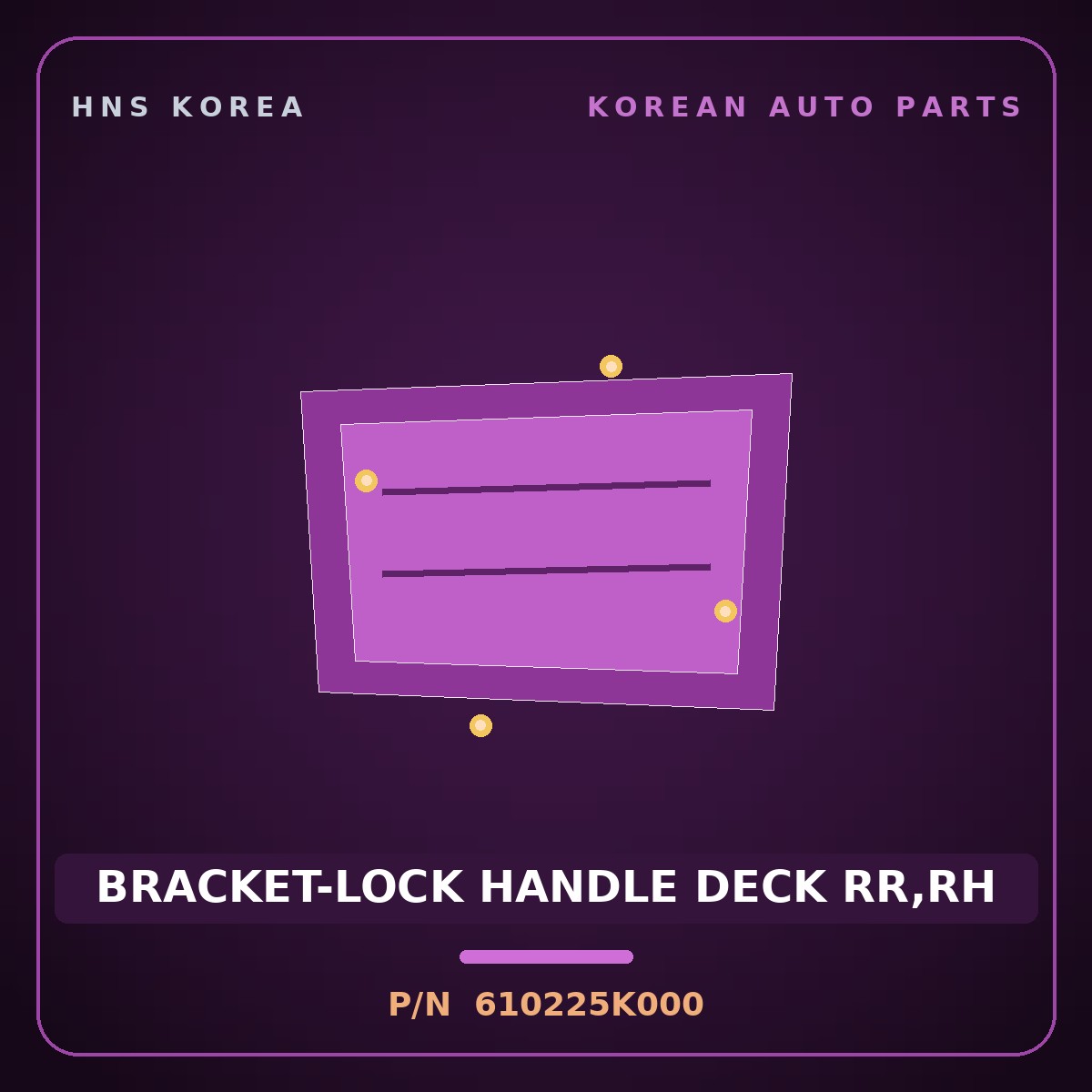 Genuine Mobis BRACKET-LOCK HANDLE DECK RR,RH 610225K000 for Mighty 2015 HNS Parts Korea