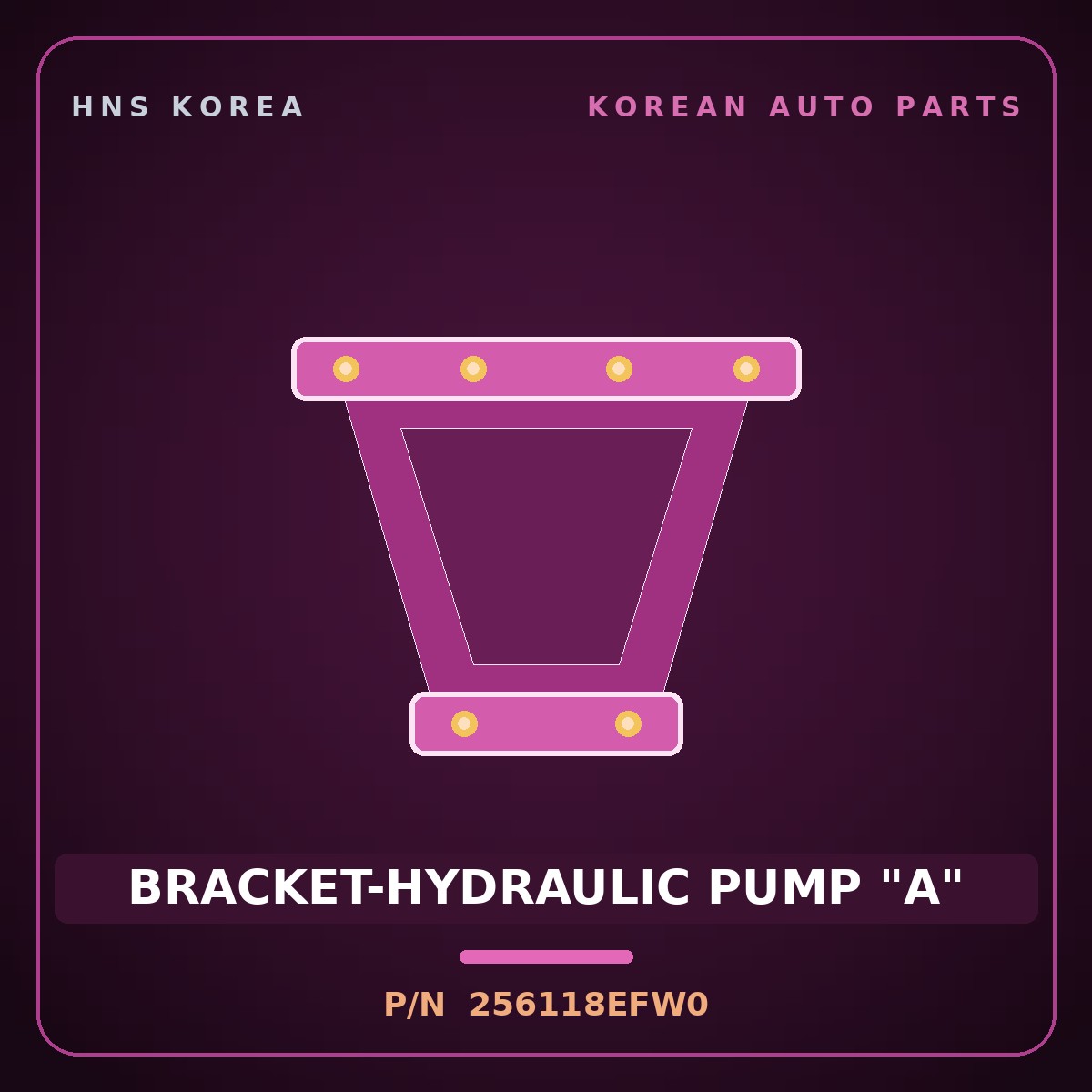 Genuine Mobis BRACKET-HYDRAULIC PUMP "A" 256118EFW0 for Universe 2019 HNS Parts Korea