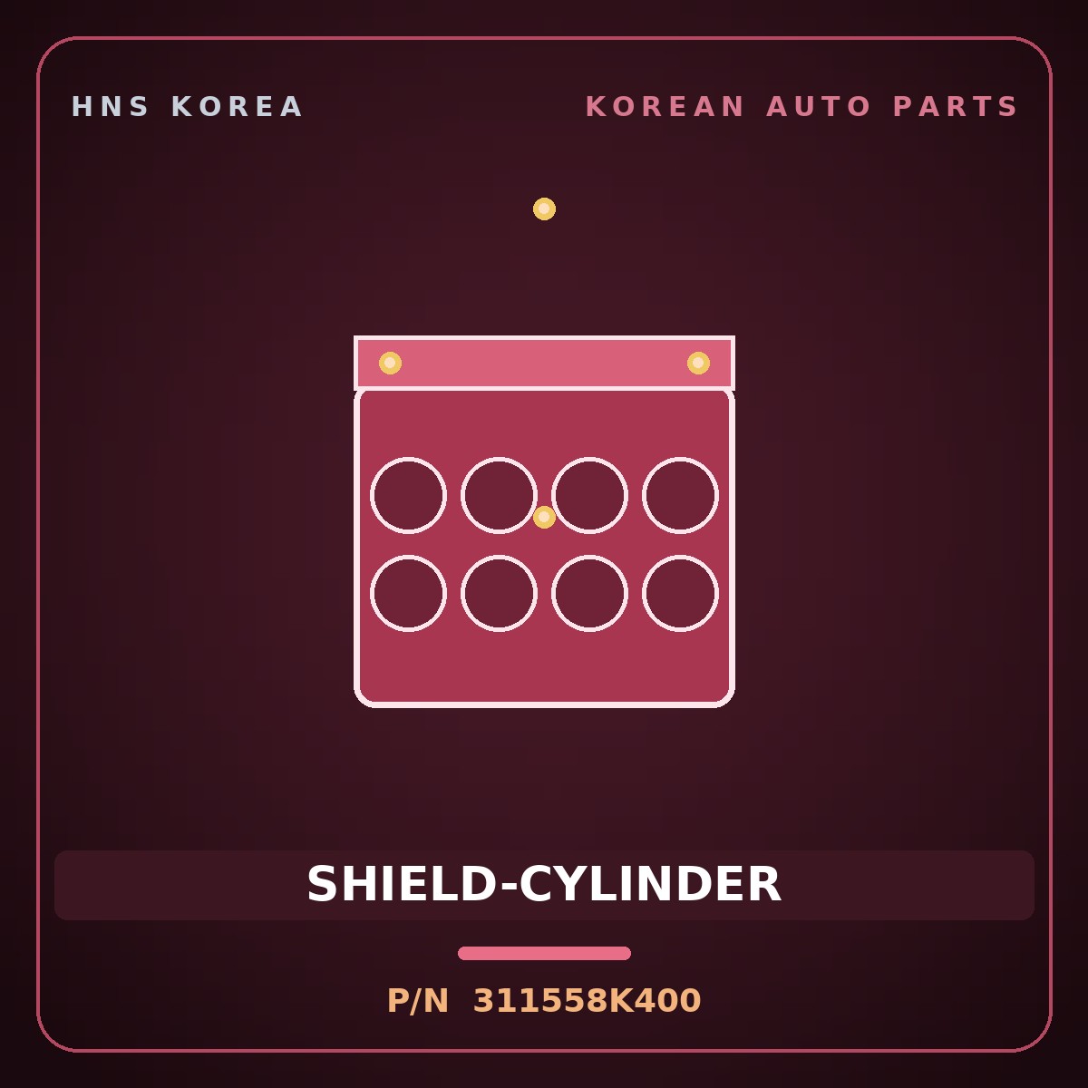 Genuine Mobis SHIELD-CYLINDER 311558K400 for Aero City 2008 HNS Parts Korea