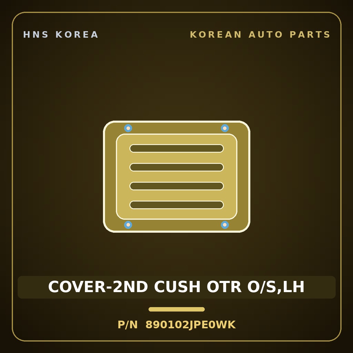 Genuine Mobis COVER-2ND CUSH OTR O/S,LH 890102JPE0WK for Mohave 2020 HNS Parts Korea