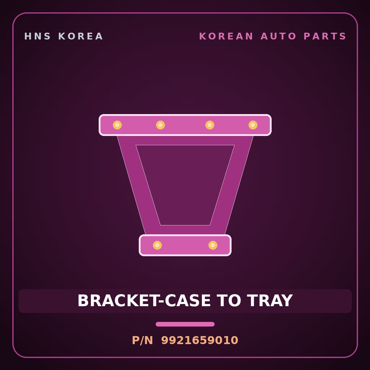 Genuine Mobis BRACKET-CASE TO TRAY 9921659010 for Solati 2014 HNS Parts Korea