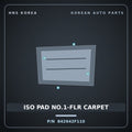 Genuine Mobis ISO PAD NO.1-FLR CARPET 842642F110 for Cerato 2003 HNS Parts Korea