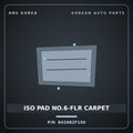 Genuine Mobis ISO PAD NO.6-FLR CARPET 842682F150 for Cerato 2003 HNS Parts Korea