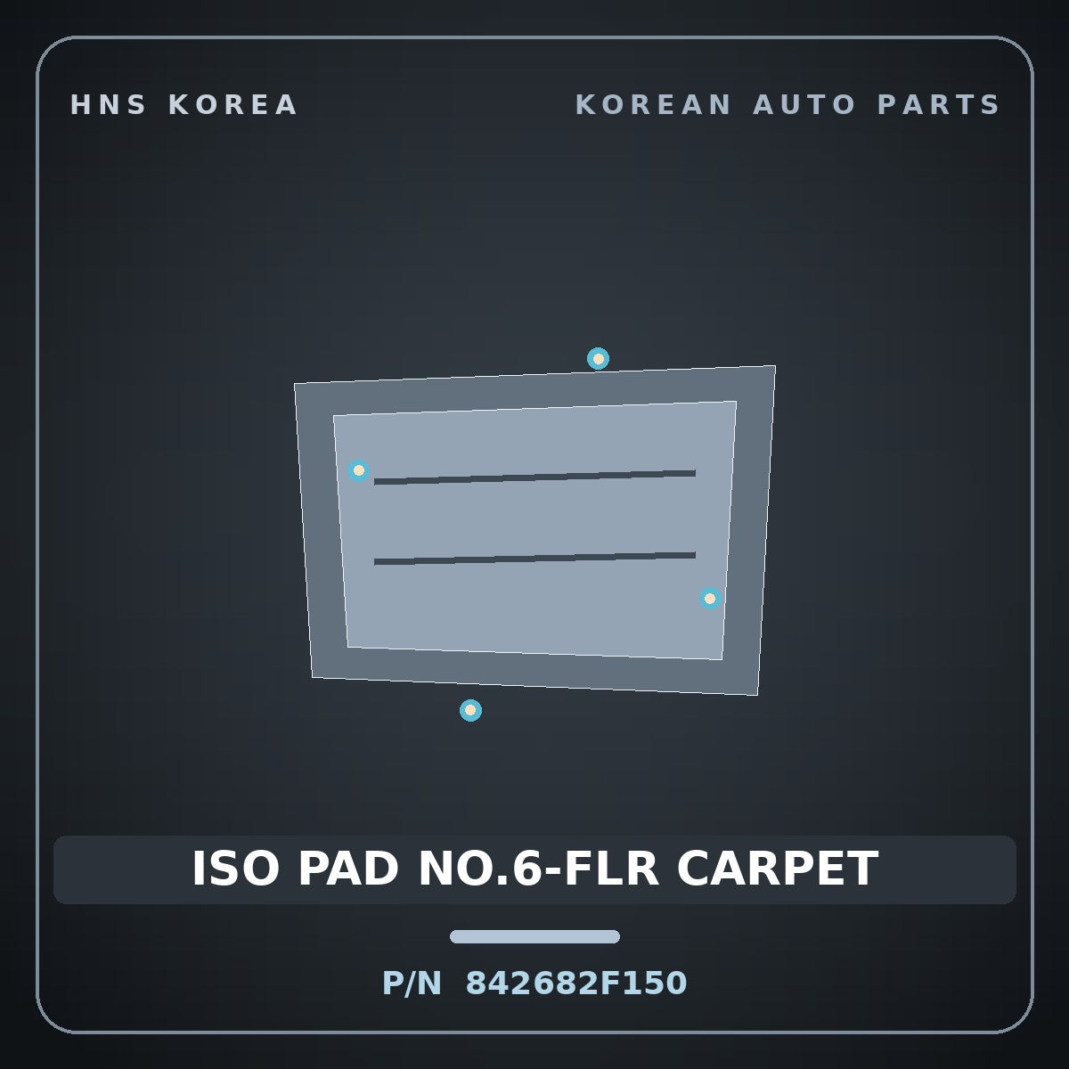 Genuine Mobis ISO PAD NO.6-FLR CARPET 842682F150 for Cerato 2003 HNS Parts Korea