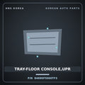 Genuine Mobis TRAY-FLOOR CONSOLE,UPR 84690F5000TF3 for Aslan 2015 HNS Parts Korea