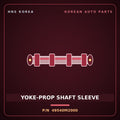 Genuine Mobis YOKE-PROP SHAFT SLEEVE 49540M2000 for Santamo 1995 HNS Parts Korea