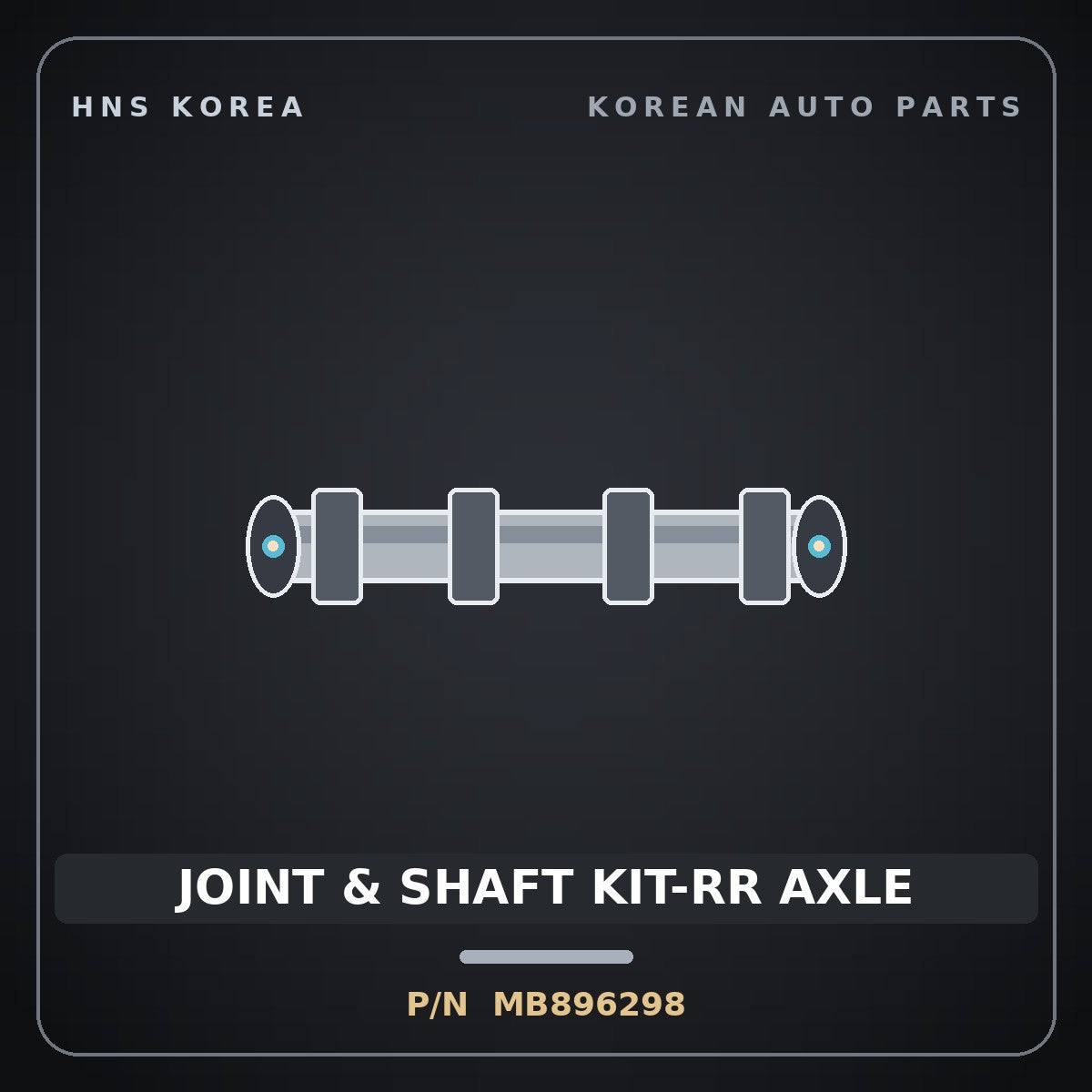 Genuine Mobis JOINT & SHAFT KIT-RR AXLE MB896298 for Santamo 1995 HNS Parts Korea